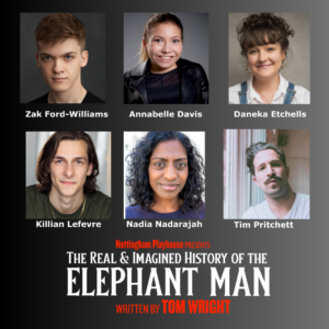promotional image featuring the cast of the elephant man at the Nottingham theatre royal