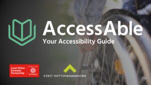 Visit Nottinghamshire Announce Partnership with UK Accessibility Specialists to Develop Nottinghamshire as an Inclusive Tourism Destination